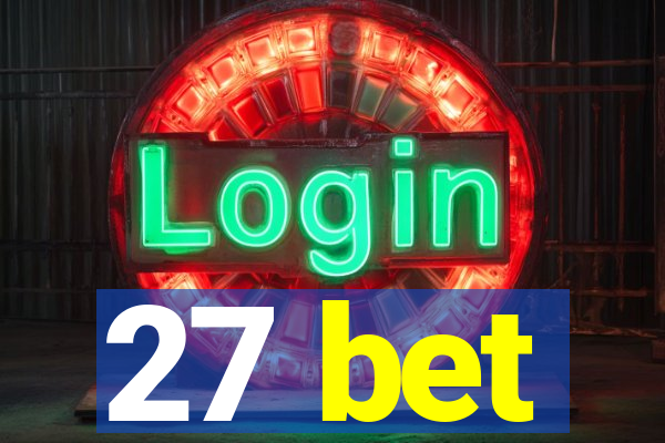 27 bet